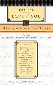 For the Love of God: Handbook for the Spirit