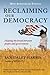 Reclaiming Our Democracy: Healing the Break Between People and Government, 20th Anniversary Edition [Paperback] Sam DaleyHarris and Foreword by Muhammad Yunus