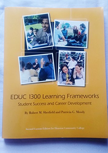 EDUC 1300 Learning Frameworks [Paperback] Robert M Sheirfield and Patricia G Moody