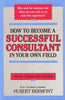 How to Become a Successful Consultant in Your Own Field Prima