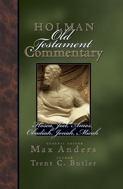 Holman Old Testament Commentary - Hosea, Joel, Amos, Obadiah, Jonah, Micah (Volume 19) used book depot