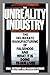 Unreality Industry: The Deliberate Manufacturing of Falsehood and What It Is Doing to Our Lives Mitroff, Ian I and Bennis, Warren G