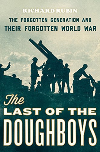 The Last of the Doughboys: The Forgotten Generation and Their Forgotten World War used book depot