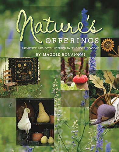 Nature's Offerings: Primitive Projects Inspired by the Four Seasons used book depot