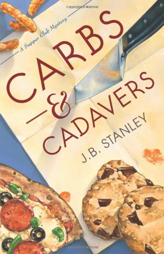 Carbs  Cadavers The Supper Club Mysteries [Paperback] Stanley, JB