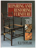 Repairing and Restoring Furniture: The Complete Manual 1720th Century Taylor, V J