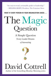 The Magic Question: A Simple Question Every Leader Dreams of Answering used book depot
