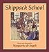 Skippack School [Paperback] De Angeli, Marguerite