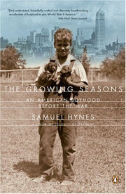 The Growing Seasons: An American Boyhood Before the War used book depot