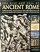 The Rise And Fall Of Ancient Rome: An Illustrated Military And Political History Of The Worlds Mightiest Power: From The Rise Of The Republic And The Dominance Of The Empire To The Fall Of The West Rodgers, Nigel and Dodge, Dr Hazel