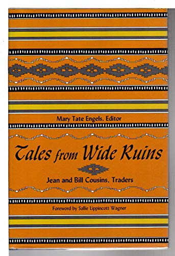 Tales from Wide Ruins: Jean and Bill Cousins, Traders Engels, Mary Tate and Wagner, Sallie Lippincott