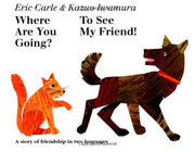 Where Are You Going? To See My Friend! (English and Japanese Edition) used book depot