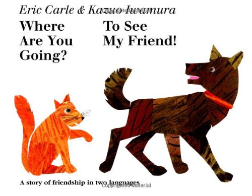 Where Are You Going? To See My Friend! (English and Japanese Edition) used book depot