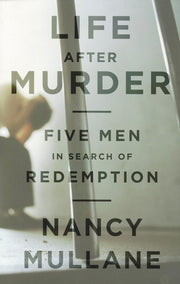 Life After Murder: Five Men in Search of Redemption used book depot