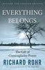 Everything Belongs: The Gift of Contemplative Prayer Rohr, Richard