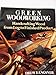 Green Woodworking: Handcrafting Wood from Log to Finished Product Langsner, Drew