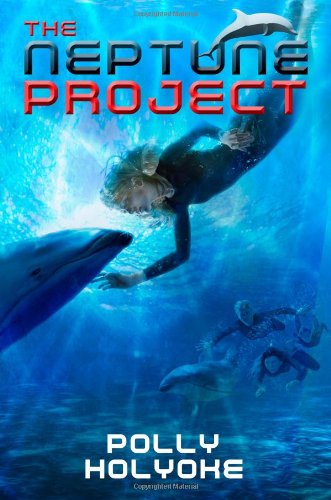 The Neptune Project [Hardcover] Holyoke, Polly