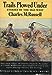 Trails Plowed Under Stories of the Old West Charles M Russell [Hardcover] Russell, Charles M and Charles M Russell