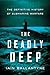 The Deadly Deep: The Definitive History of Submarine Warfare Ballantyne, Iain