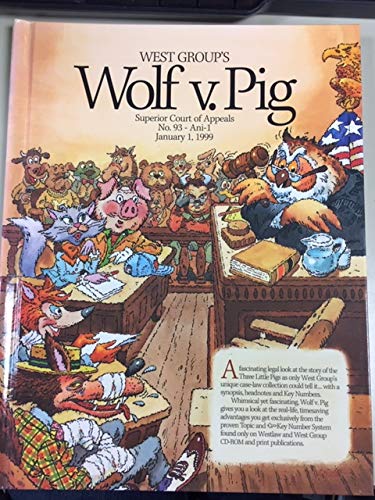 West Group's Wolf V. Pig: Superior Court of Appeals No. 93 - Ani-1, January 1, 1999 used book depot