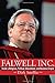 Falwell Inc: Inside a Religious, Political, Educational, and Business Empire Smillie, Dirk