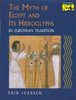 The Myth of Egypt and Its Hieroglyphs in European Tradition Iversen, Erik