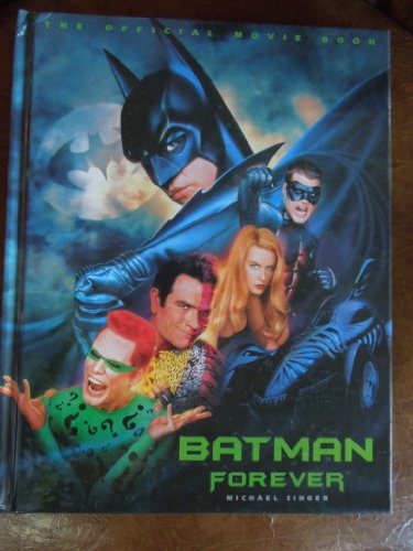 Batman ForeverThe Official Movie Book Singer, Michael