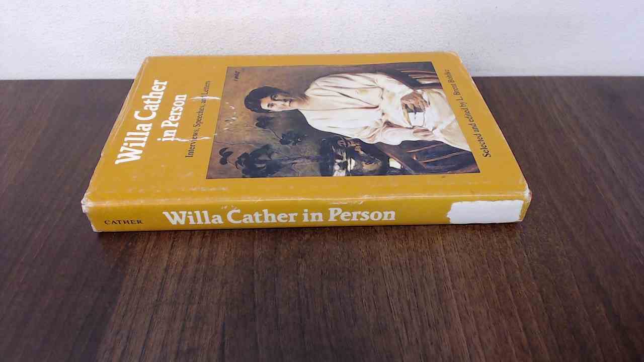 Willa Cather in Person: Interviews, Speeches, and Letters used book depot