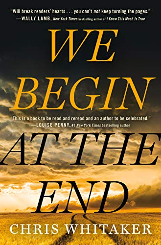 We Begin at the End [Hardcover] Whitaker, Chris