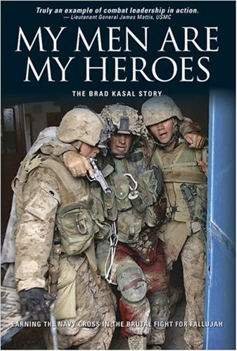My Men Are My Heroes: The Brad Kasal Story used book depot