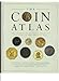 The Coin Atlas: The World of Coinage from Its Origins to the Present Day Cribb, Joe; Cook, Barrie and Carradice, Ian