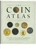 The Coin Atlas: The World of Coinage from Its Origins to the Present Day Cribb, Joe; Cook, Barrie and Carradice, Ian