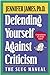 Defending Yourself Against Criticism: The Slug Manual James PhD, Jennifer