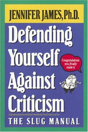 Defending Yourself Against Criticism: The Slug Manual used book depot