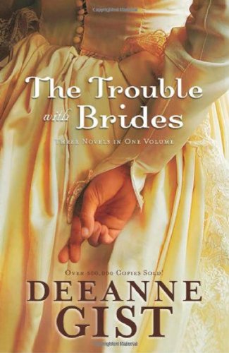 The Trouble with Brides: Three Novels in One Volume used book depot