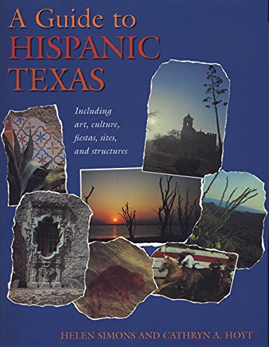 A Guide to Hispanic Texas [Paperback] Perry, Ann; Smith, Deborah; Simons, Helen and Hoyt, Cathryn A