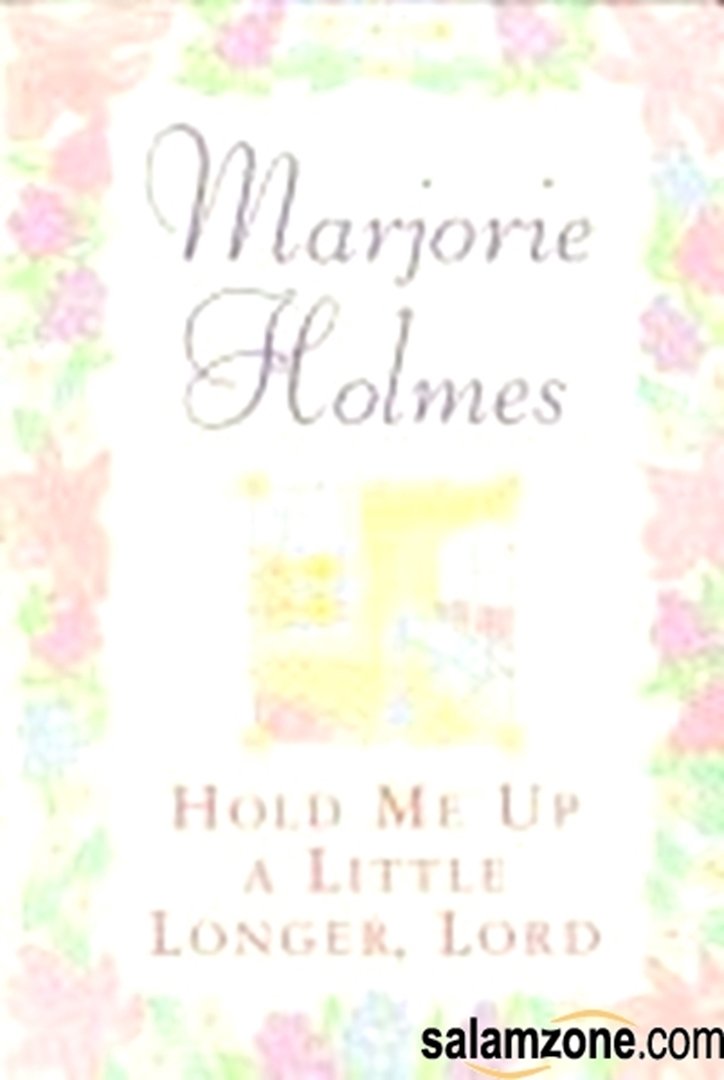 Hold Me Up a Little Longer, Lord used book depot