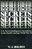 DoubleEdged Secrets: US Naval Intelligence Operations in the Pacific During World War II Holmes, W J