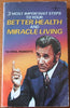 3 most important steps to your better health and miracle living Roberts, Oral