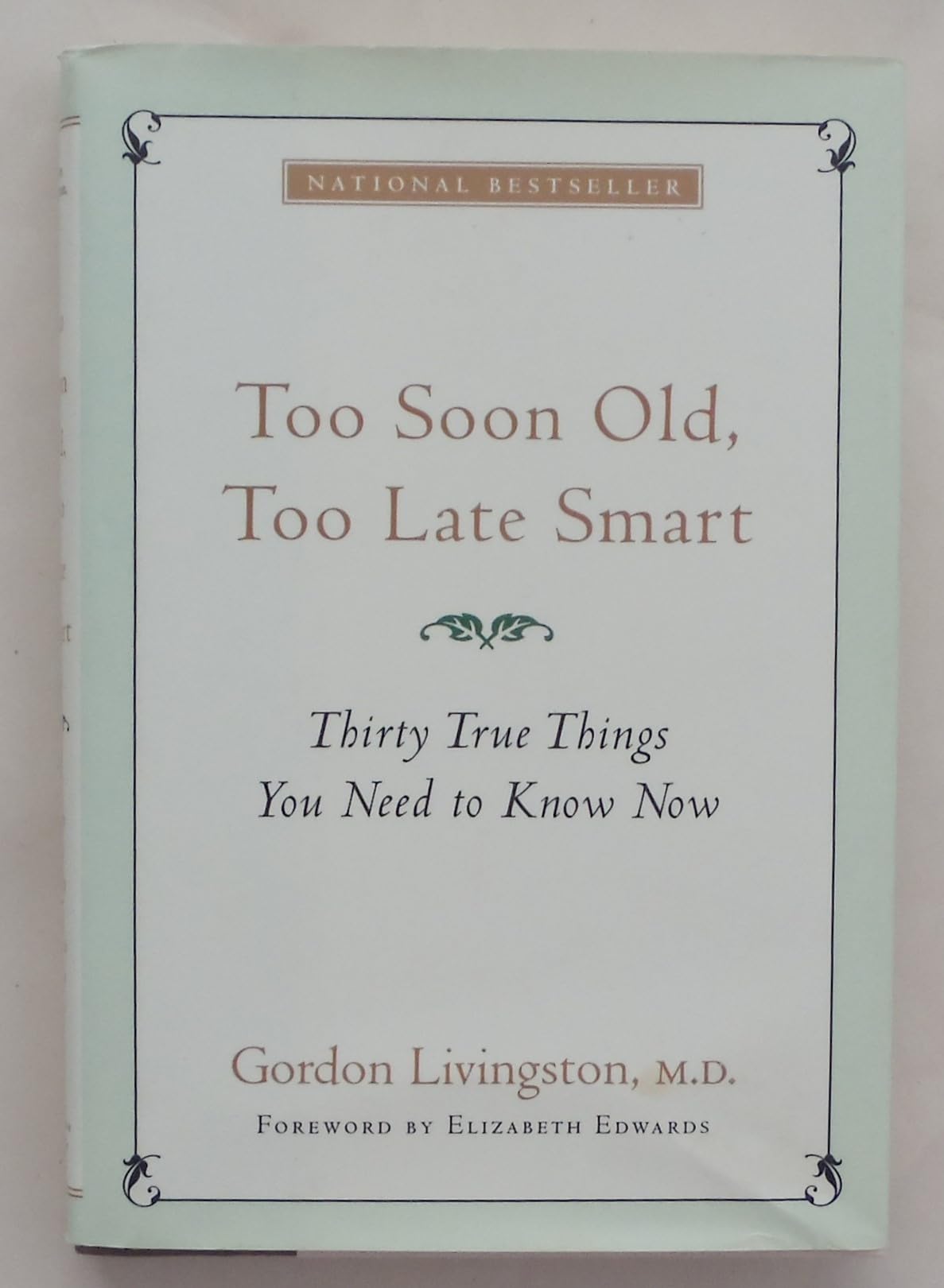 Too Soon Old, Too Late Smart: Thirty True Things You Need to Know Now used book depot
