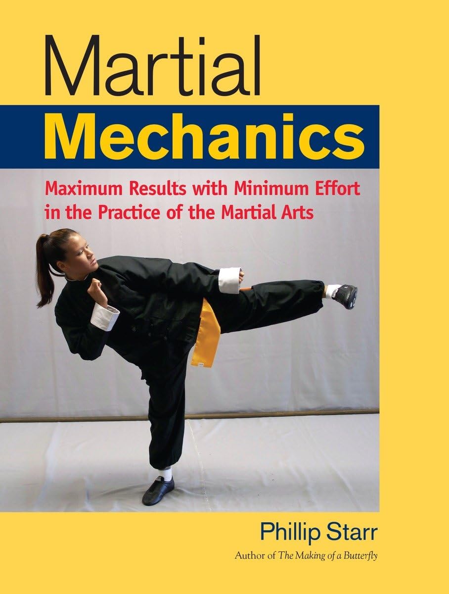 Martial Mechanics: Maximum Results with Minimum Effort in the Practice of the Martial Arts used book depot