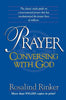 Prayer: Conversing With God Rinker, Rosalind