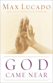 God Came Near: Experiencing the Life-Changing Power of Jesus' Incarnation used book depot