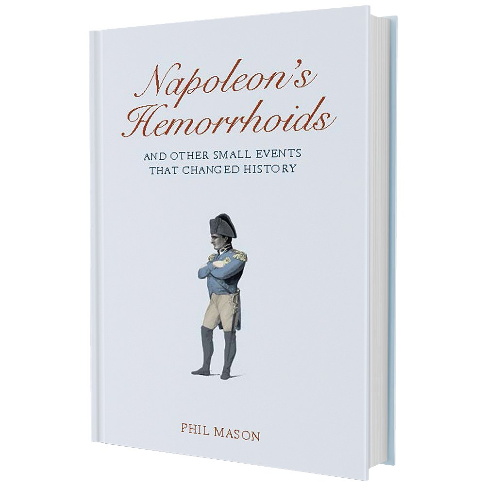 Napoleon's Hemorrhoids: And Other Small Events That Changed the World used book depot
