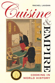 Cuisine and Empire: Cooking in World History (Volume 43) used book depot