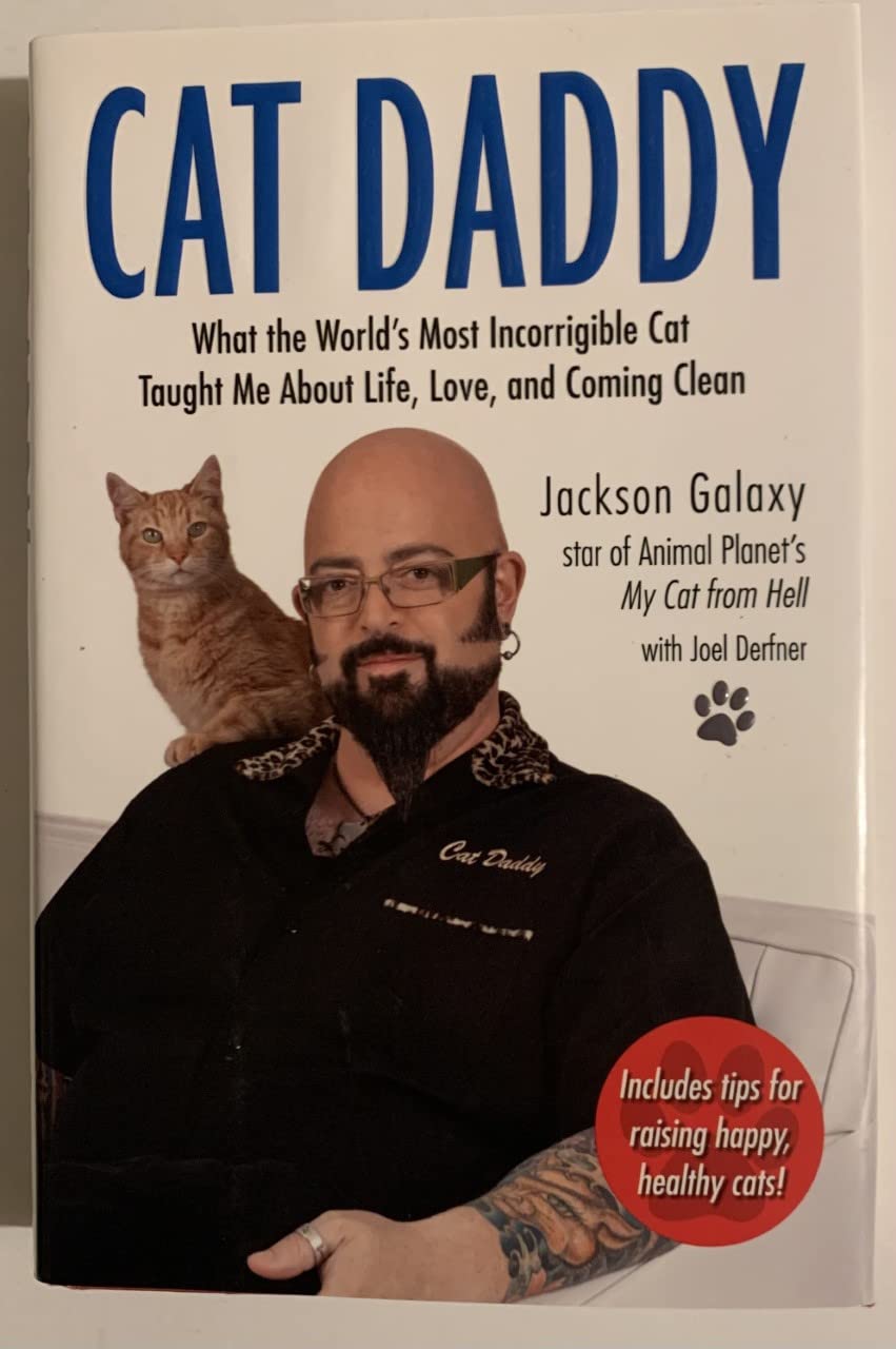 Cat Daddy: What the World's Most Incorrigible Cat Taught Me About Life, Love, and Coming Clean used book depot