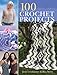 100 Crochet Projects Leinhauser, Jean and Weiss, Rita