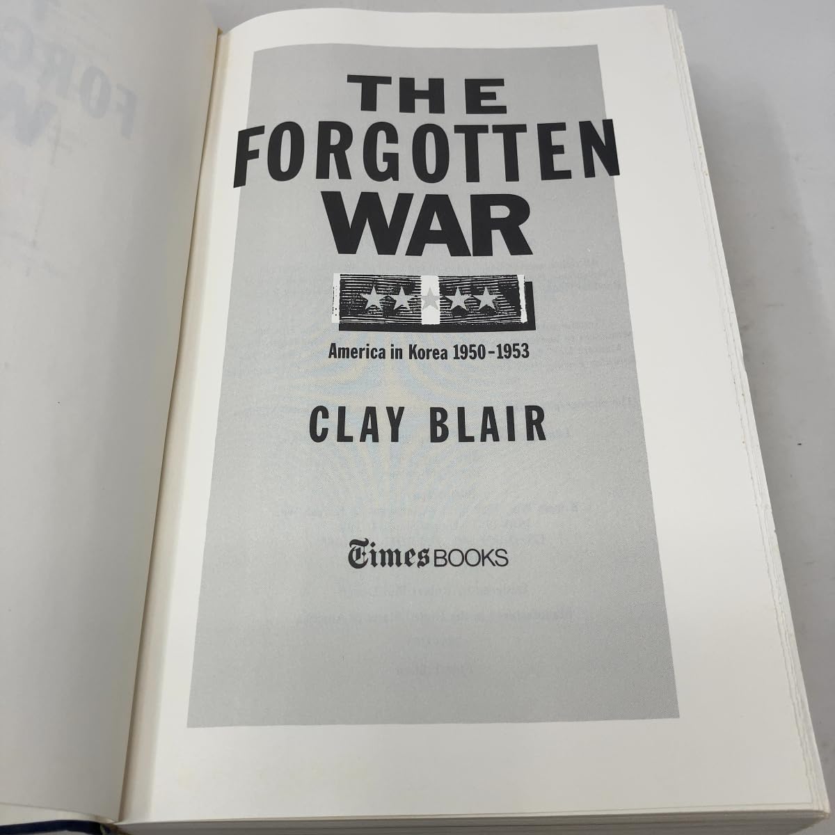 The Forgotten War: America in Korea, 1950-1953