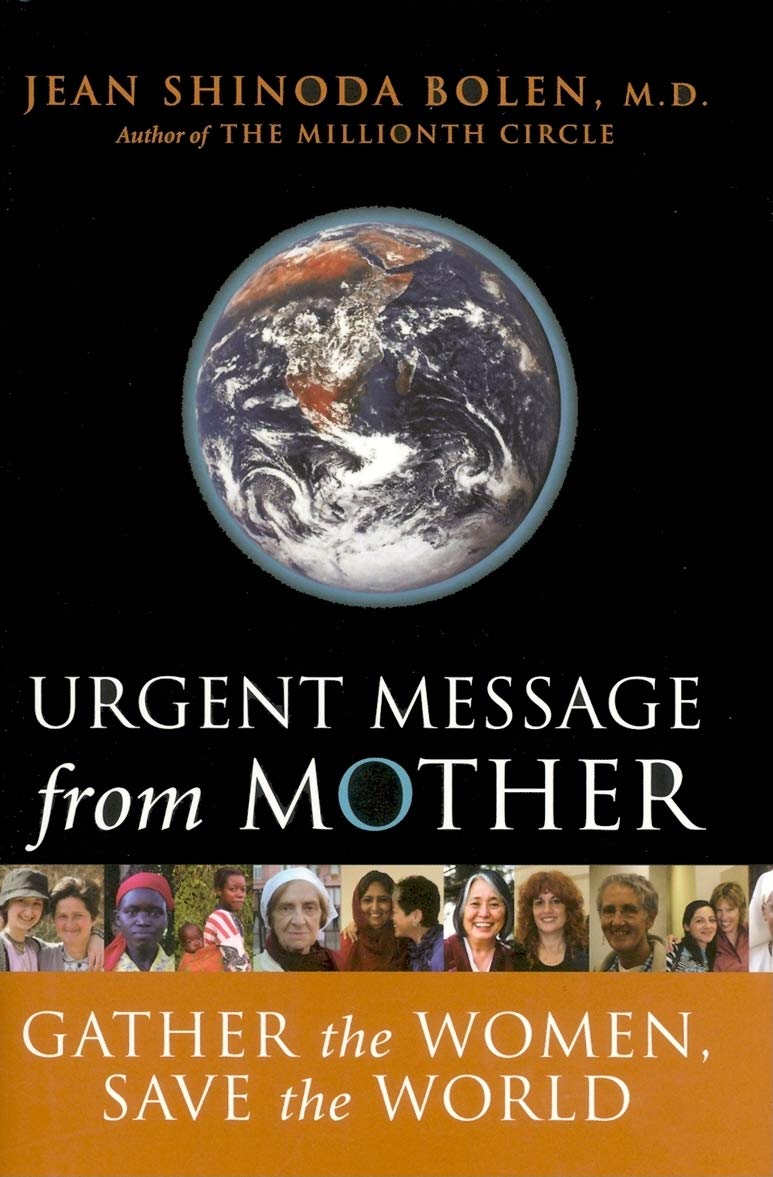 Urgent Message from Mother: Gather the Women, Save the World (Eco Feminism, Mother Earth, for Readers of Goddesses in Everywoman) used book depot