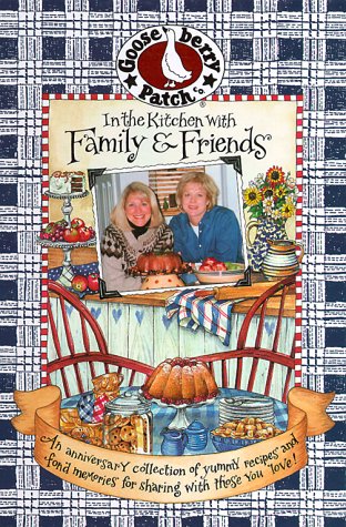 In the Kitchen With Family & Friends: An Anniversary Collection of Yummy Recipes & Fond Memories for Sharing With Those You Love! used book depot